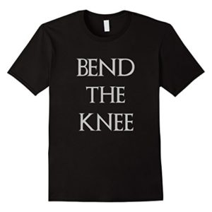 Bend The Knee Game of Thrones Shirt