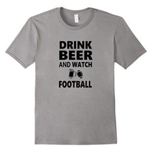 Drink Beer And Watch Football Classic Shirt