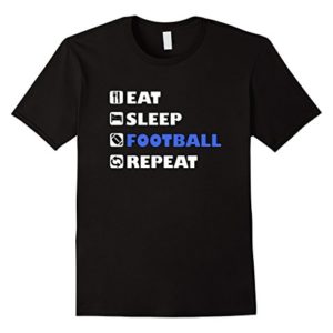 Eat, Sleep, Football Repeat Shirt