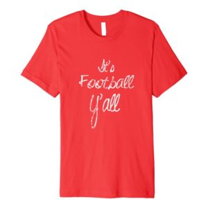 It's Football Y'all Shirt