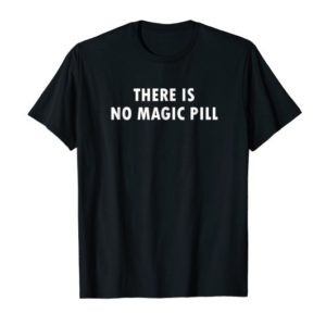 LeBron James There Is No Magic Pill Shirt
