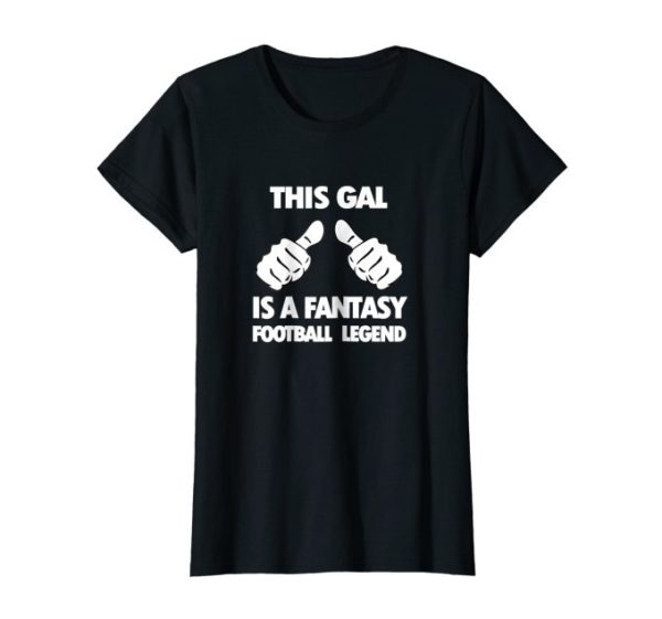 This Gal Is A Fantasy Football Legend Shirt